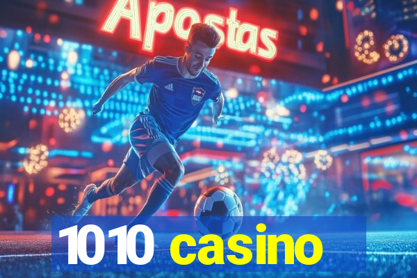 1010 casino